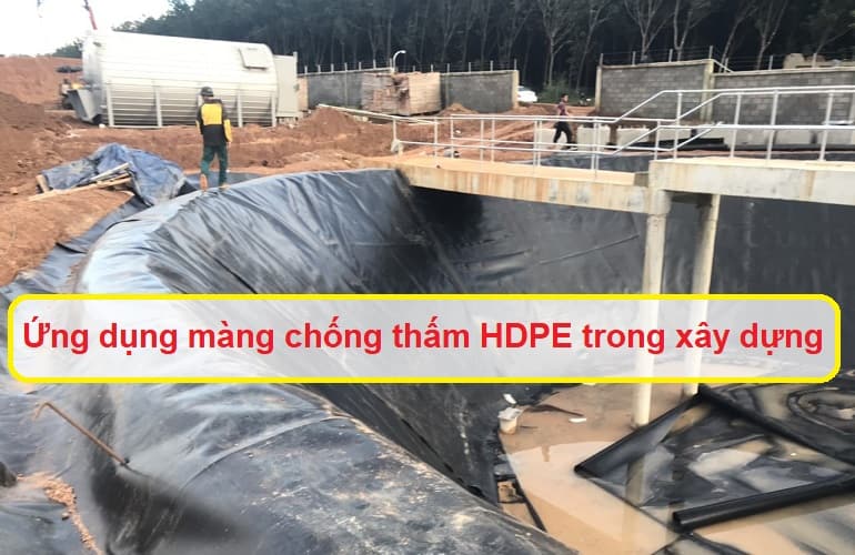 Ứng dụng màng chống thấm HDPE trong xây dựng